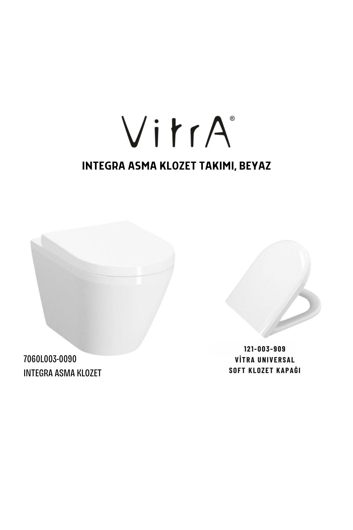 Integra Asma Klozet 7060L003-0090, Vitra Universal 2 Soft Klozet Kapağı 121-003-909