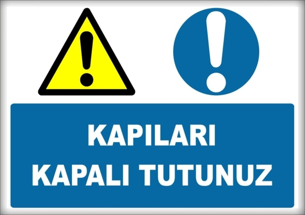 Uyarı ve Yönlendirme Levhaları " Kapıları Kapalı Tutunuz" 25X35CM Dekota Levha