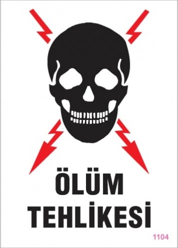 Uyarı Levhaları ''Ölüm Tehlikesi'' Pvc 25*35