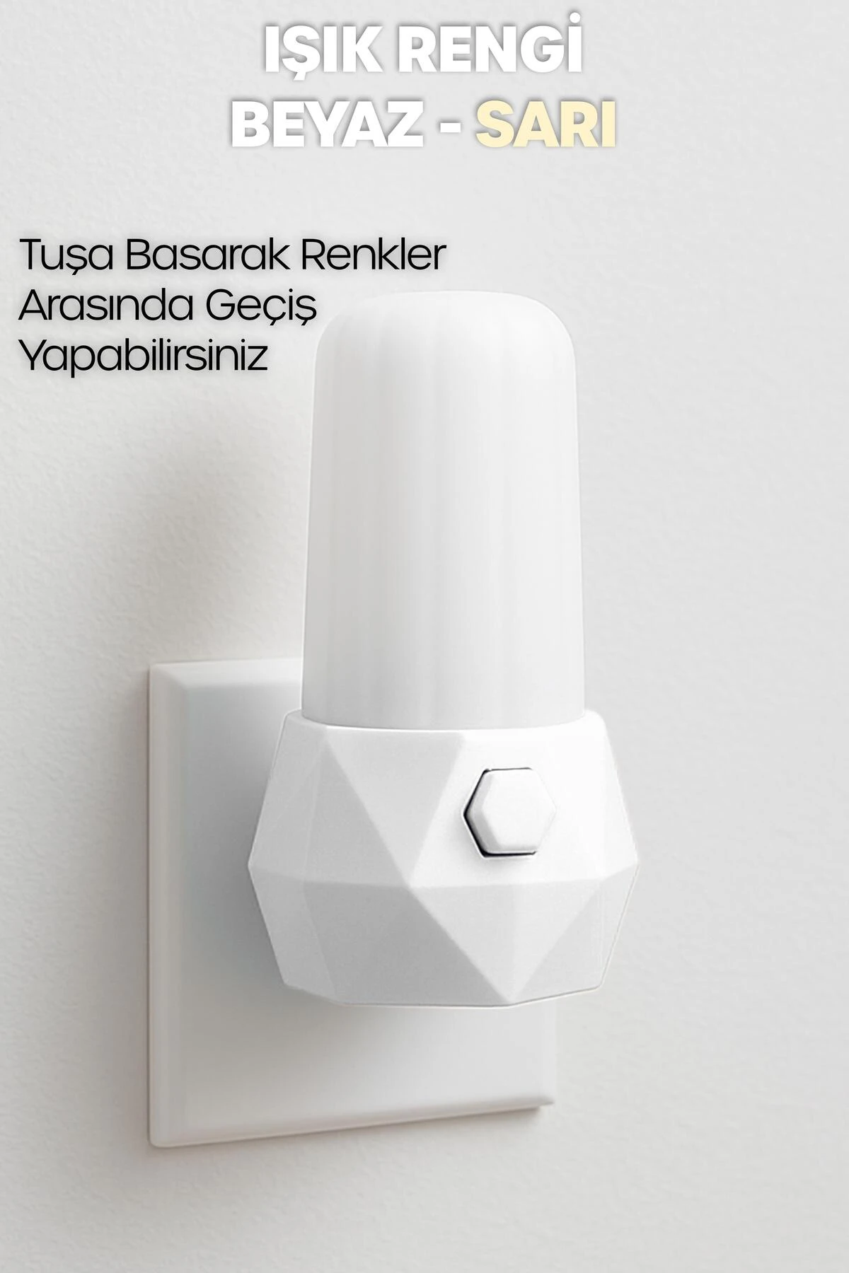 Gece Lambası Prizma Tip 2 MOD Sarı-Beyaz Işık Tuşlu Koridor Hol Işığı Uyuma Işığı Beyaz GC07