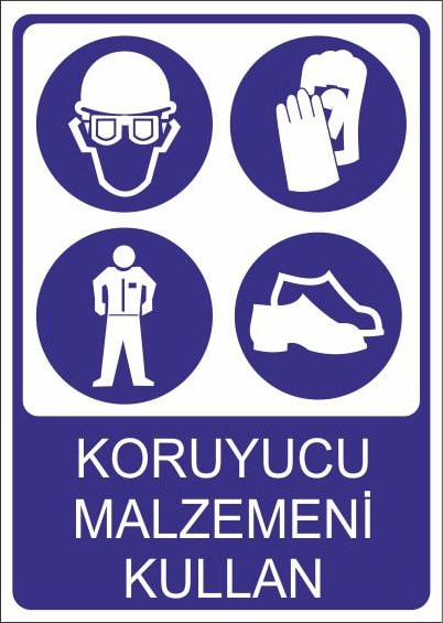 Koruyucu Malzemeni Kullan 25 X 35 Cm Uyarı Levhası