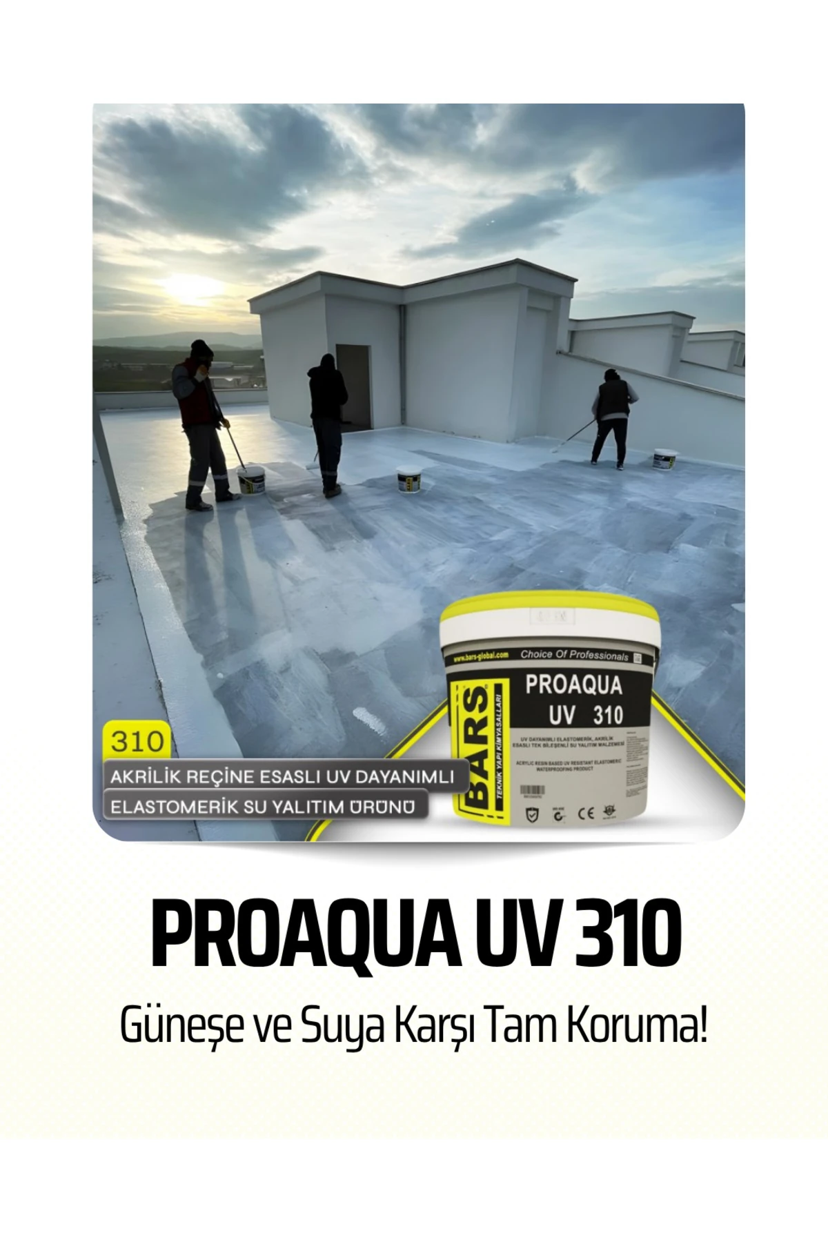 Proaqua Uv 310, Uv Dayanımlı, Süper Elastik, Akrilik Su Yalıtım Malzemesi