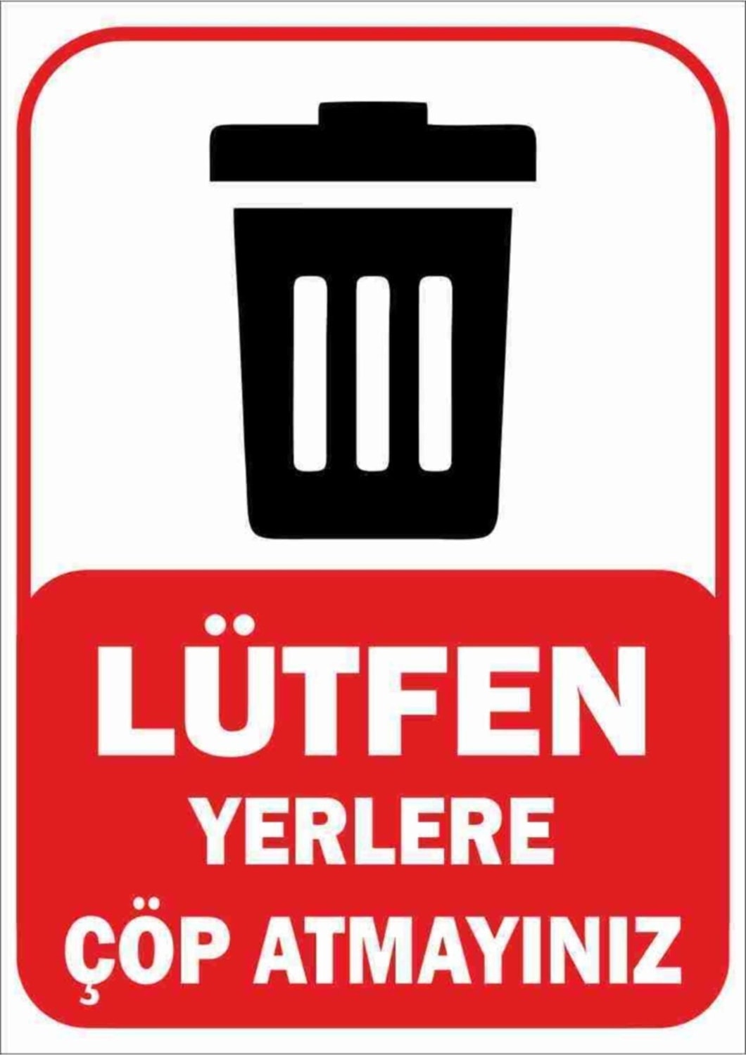 Trafik ve Uyarı Levhaları (Lütfen Yerlere Çöp Atmayınız)A4 (21 cm x 29.7 Cm) Pvc