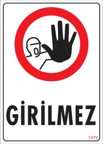 Uyarı Levhaları ''Girilmez'' Pvc 25*35