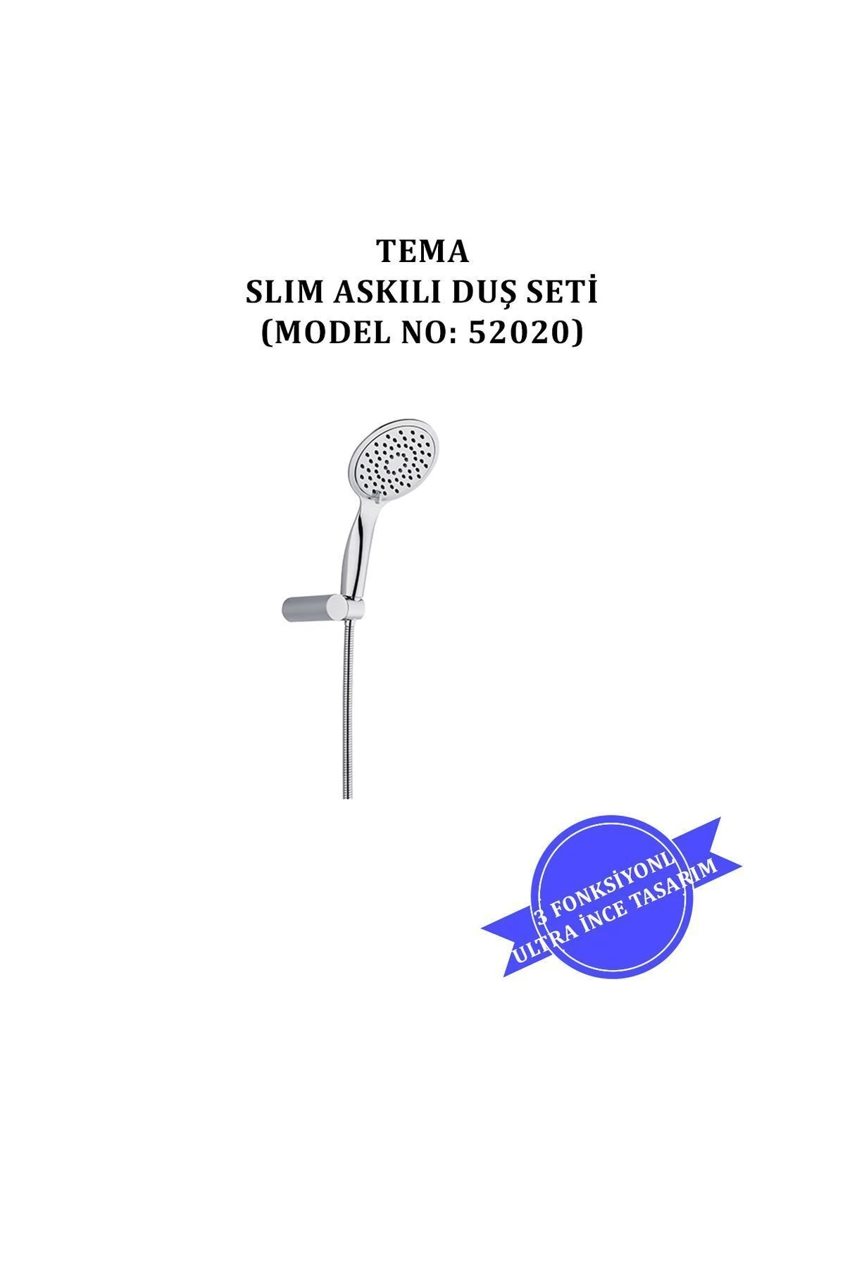 Slim Askılı Duş Seti (MODEL NO: 52020)