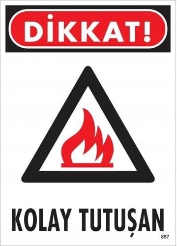 Dikkat Kolay Tutuşan Uyarı Levhası 25X35 KOD:857