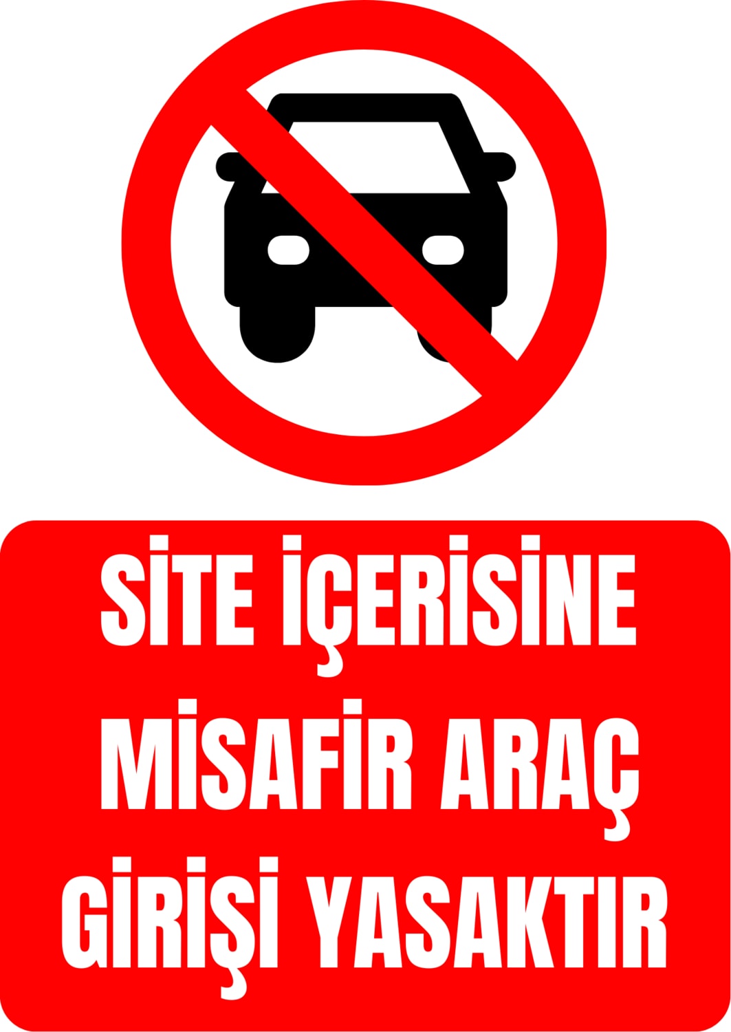 35 x 50 Site İçerisine Misafir Araç Girişi Yasaktır Uyarı Levhası 3 mm Dekota / Forex Üzerine Folyo Baskı