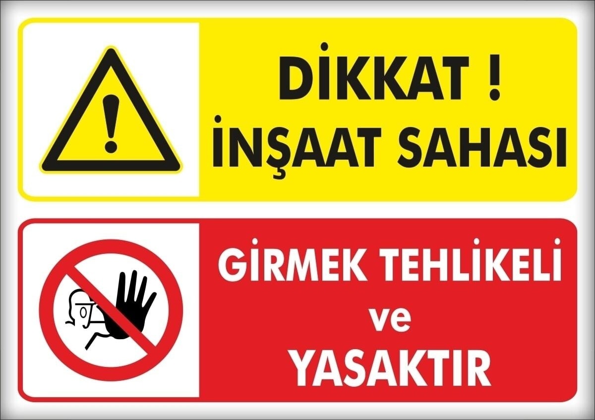 Uyarı ve Yönlendirme Levhaları " Inşaat Sahası Girmek Yasaktır" 25X35CM Dekota Levha