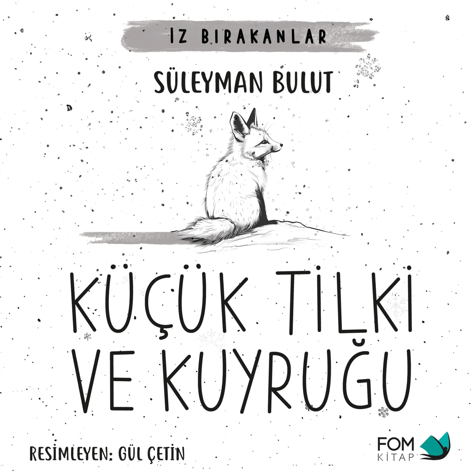 Küçük Tilki ve Kuyruğu - Süleyman Bulut