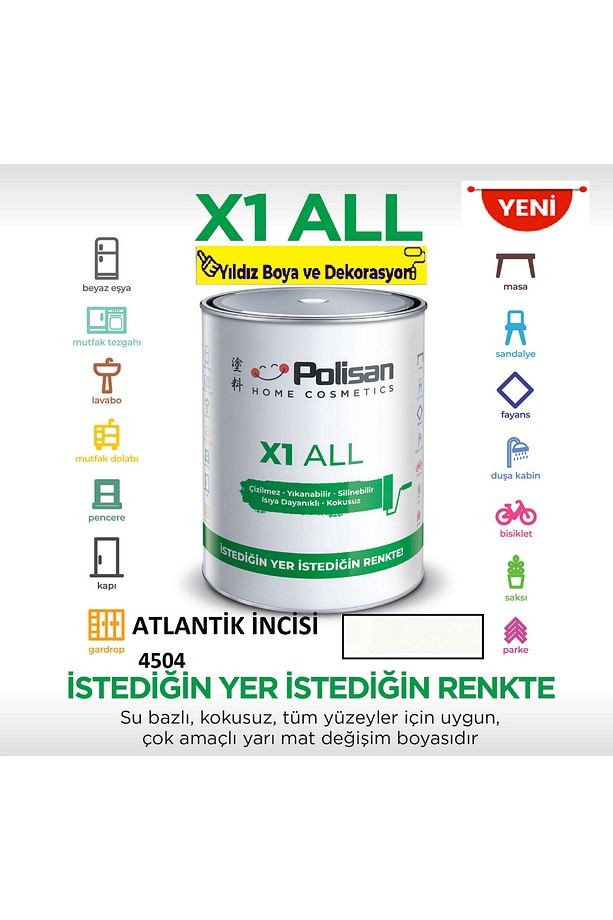 X1 ALL Her Yeri İstediğini Boya-Çizilmez-Yıkanabilir-Isıya Dayanıklı-Kokusuz-Atlantik İncisi