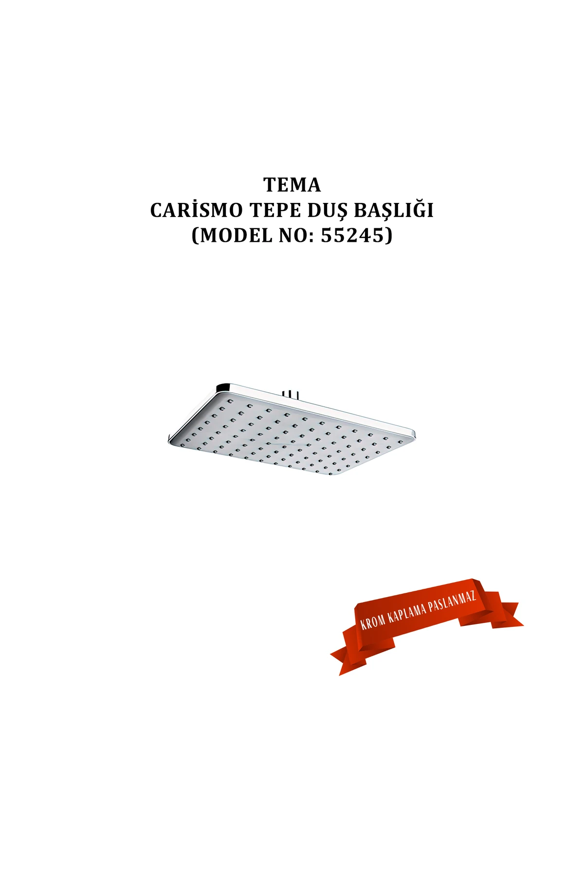 Carismo Tepe Duş Başlıkları (MODEL NO: 55245)