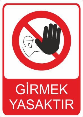 Girmek Yasaktır 25 X 35 Cm Uyarı Levhası