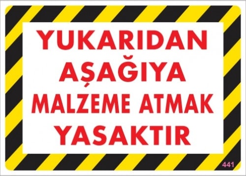 Uyarı Levhaları ''Yukarıdan Aşağıya Malzeme Atmak Yasaktır'' Pvc 25*35