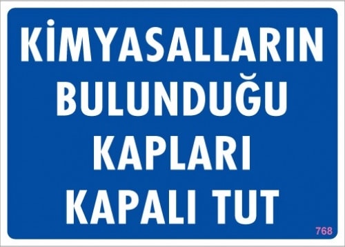 Uyarı Levhaları "Kimyasalların Bulunduğu Kapları Kapalı Tut" Pvc 25*35