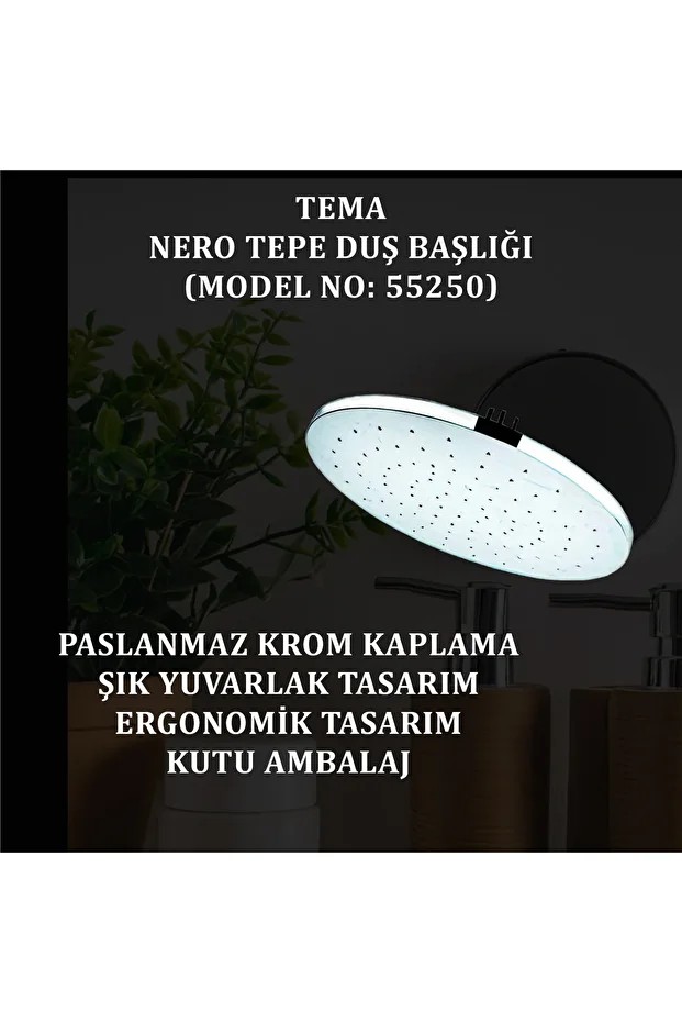 Nero Tepe Duş Başlıkları (MODEL NO: 55250)