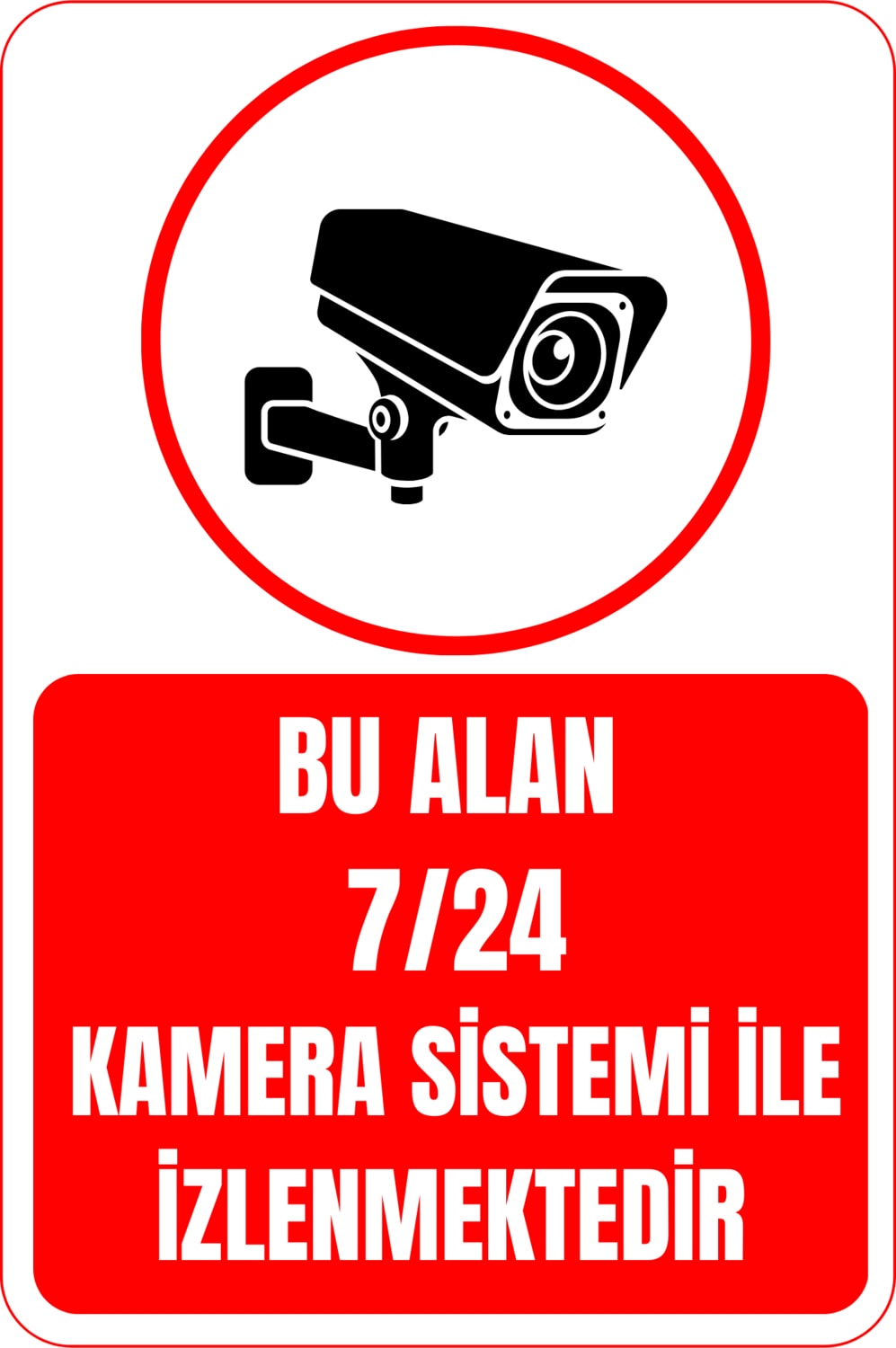 35 x 50 Bu Alan 7/24 Kamera Sistemi Ile Izlenmektedir Uyarı Levhası 3 mm Dekota ( Forex ) Üzerine Folyo Baskı
