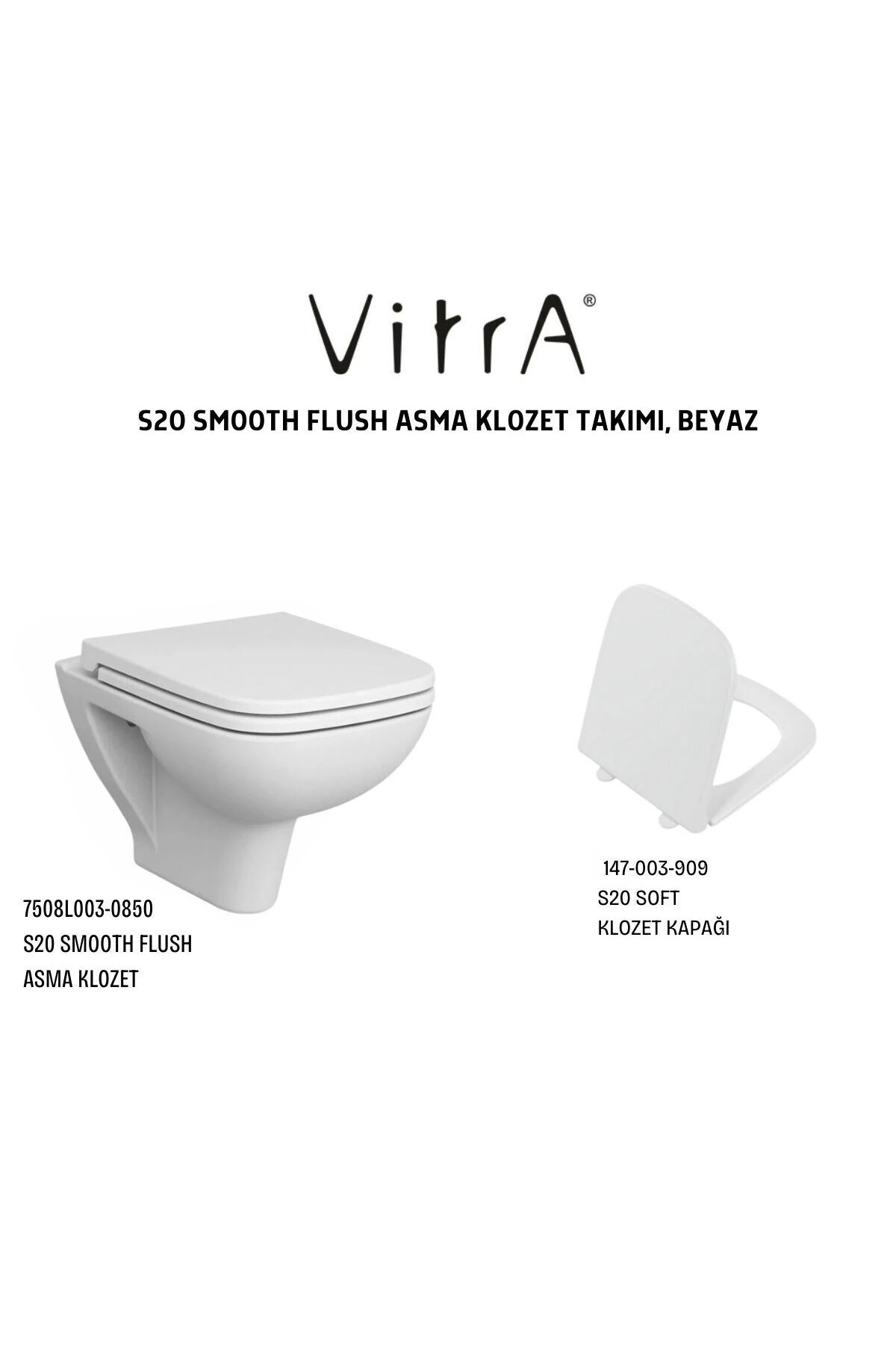 S20 Smooth Flush Asma Klozet 7508L003-0850, Vitra S20 Soft Klozet Kapağı 147-003-909
