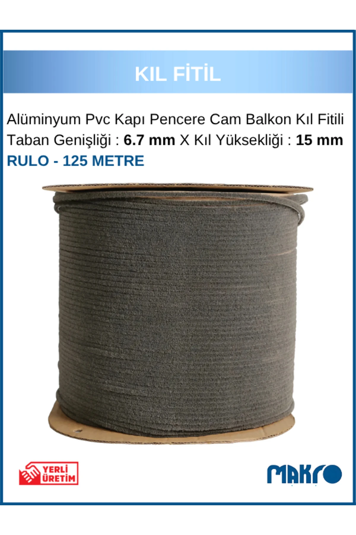 Alüminyum Pvc Kapı Pencere Cam Balkon Kıl Fitili En 6,7mm - Kıl Uzunluğu: 15mm - RULO - 125 METRE
