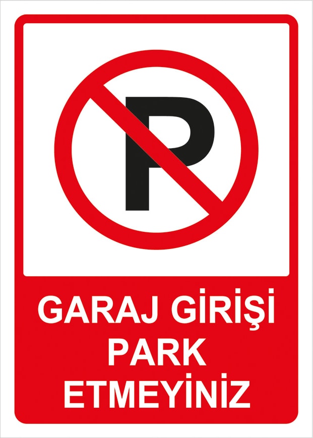 Garaj Girişi Park Etmeyin Uyarı İkaz Levhası Park Yasak Tabelası Sac