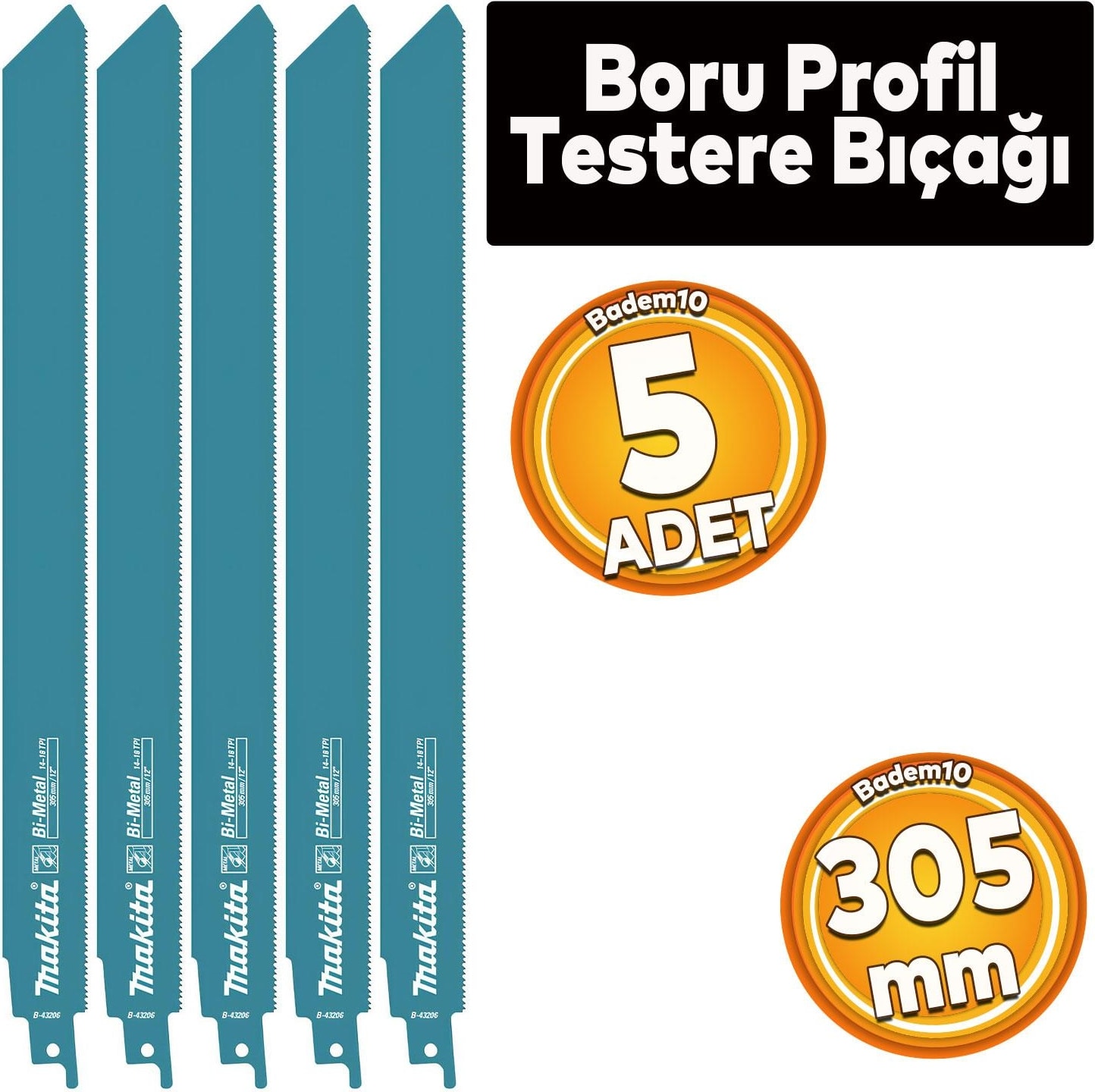 MAKİTA 5 Adet  Boru Profil Testere Bıçağı Metal Kılıç 305 mm Dekupaj Testere Bıçak B-43206