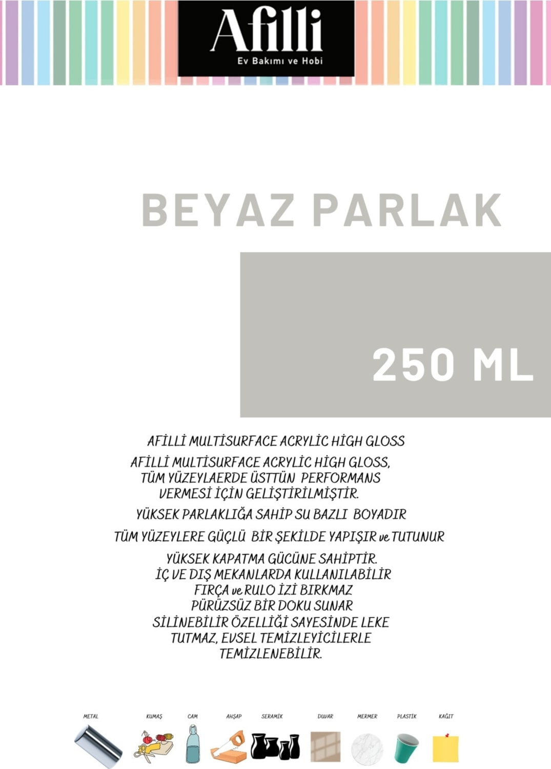Afilli Multisurface Akrilik Parlak Beyaz 250 ml + Hobi Rulo Seet 5 cm