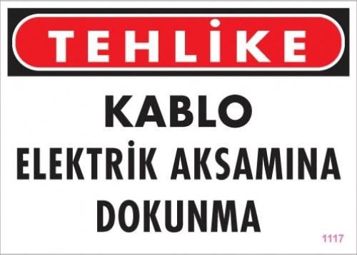 Uyarı Levhaları ''Tehlike Kablo Elektrik Aqksamına Dokunma'' Pvc 25*35