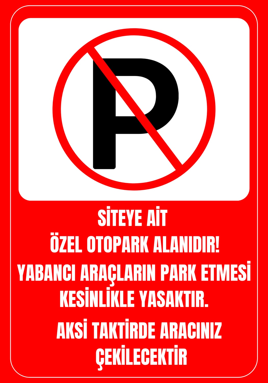 35 x 50 Siteye Ait Özel Otopark Folyo Baskı Sticker Uyarı Levhası