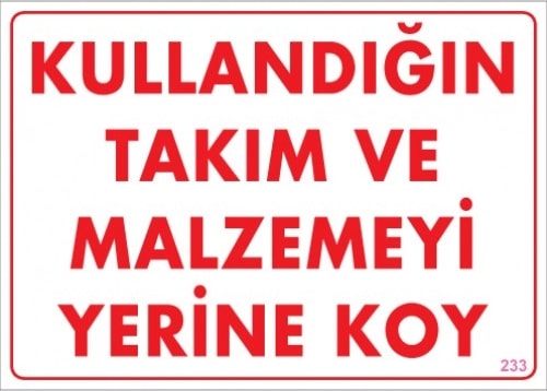 Uyarı Levhaları "Kullandığın Takım Ve Malzemeyi Yerine Koy" Pvc 25*35