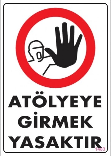 Uyarı Levhaları ''Atölyeye Girmek Yasaktır'' Pvc 25*35