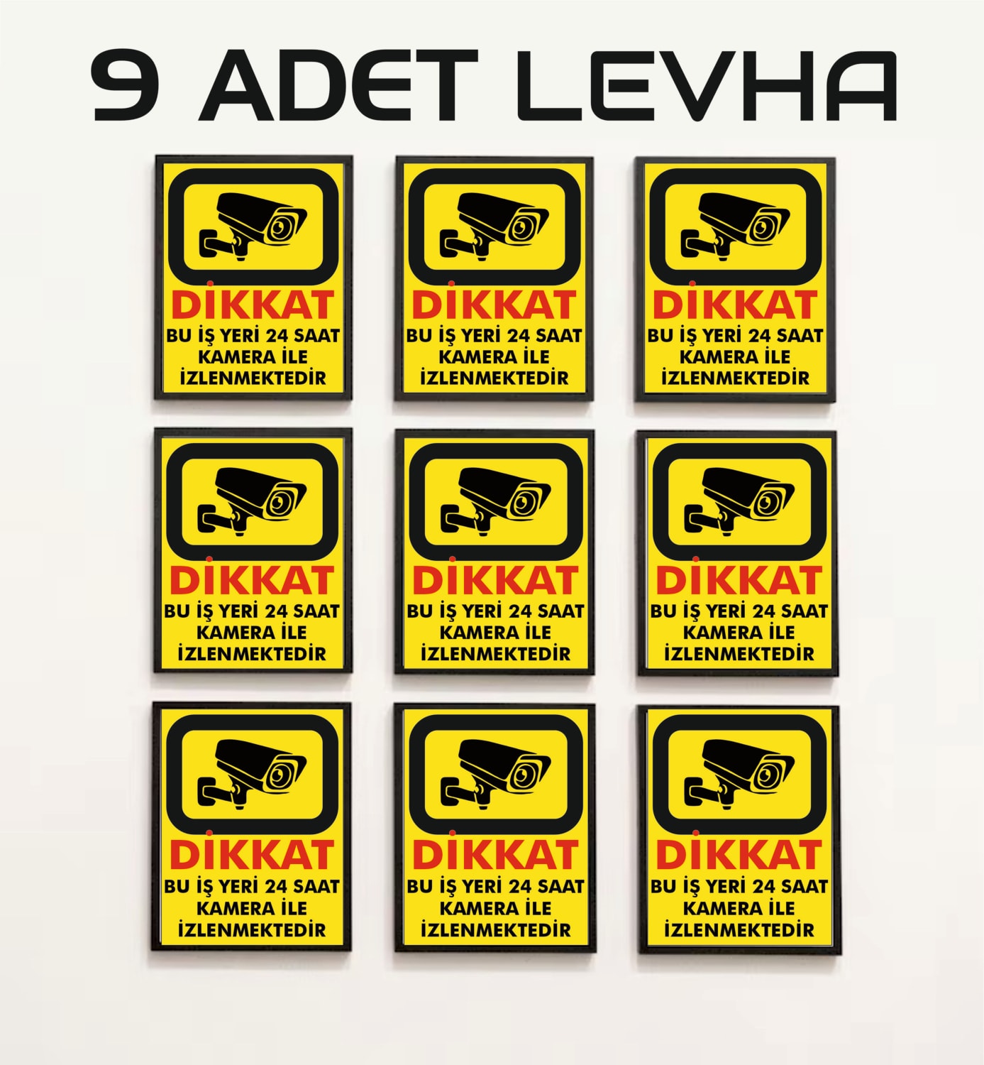 9 Adet Kamera ile Izlenmektedir Uyarı ve Ikaz Levhaları