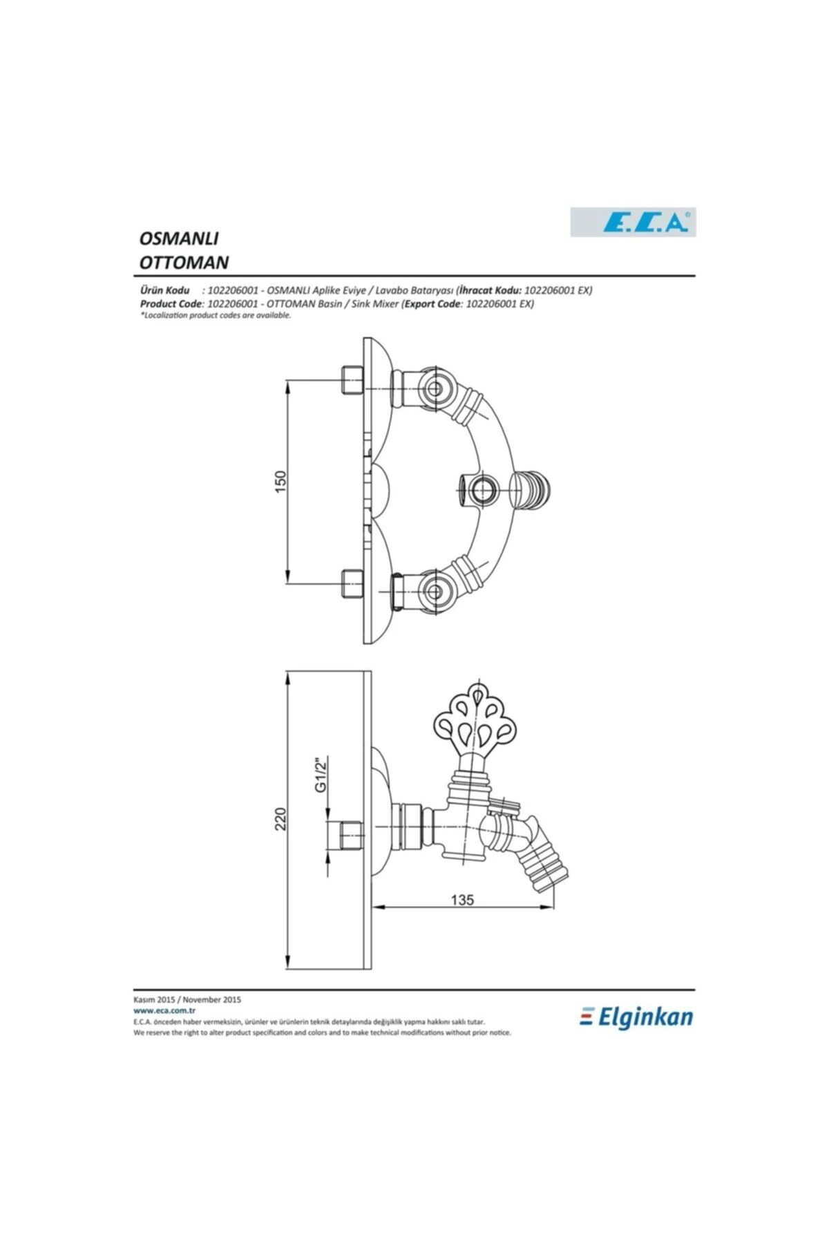 Osmanlı Lavabo / Eviye Bataryası (duvardan Çıkışlı/ Aplike) 102206001