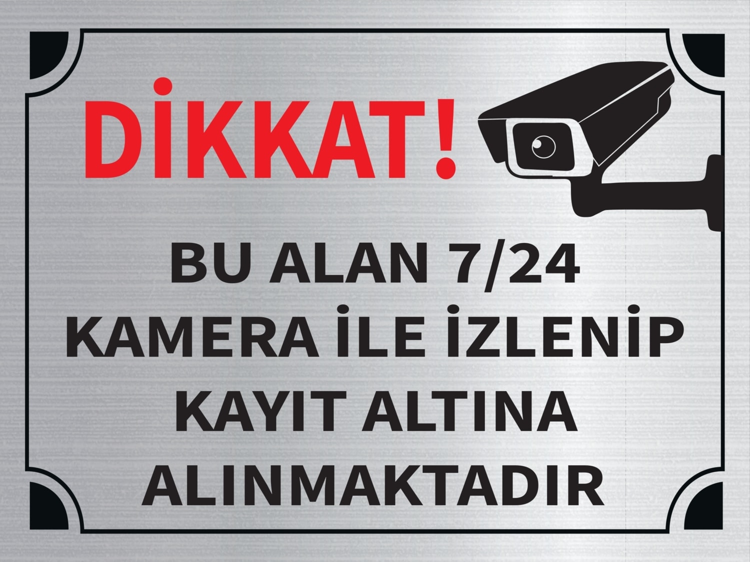 Dikkat Bu Alan 7 24 Kamera Ile Izlenip Kayıt Altına Alınmaktadır Levha Gümüş Metal Yönlendir