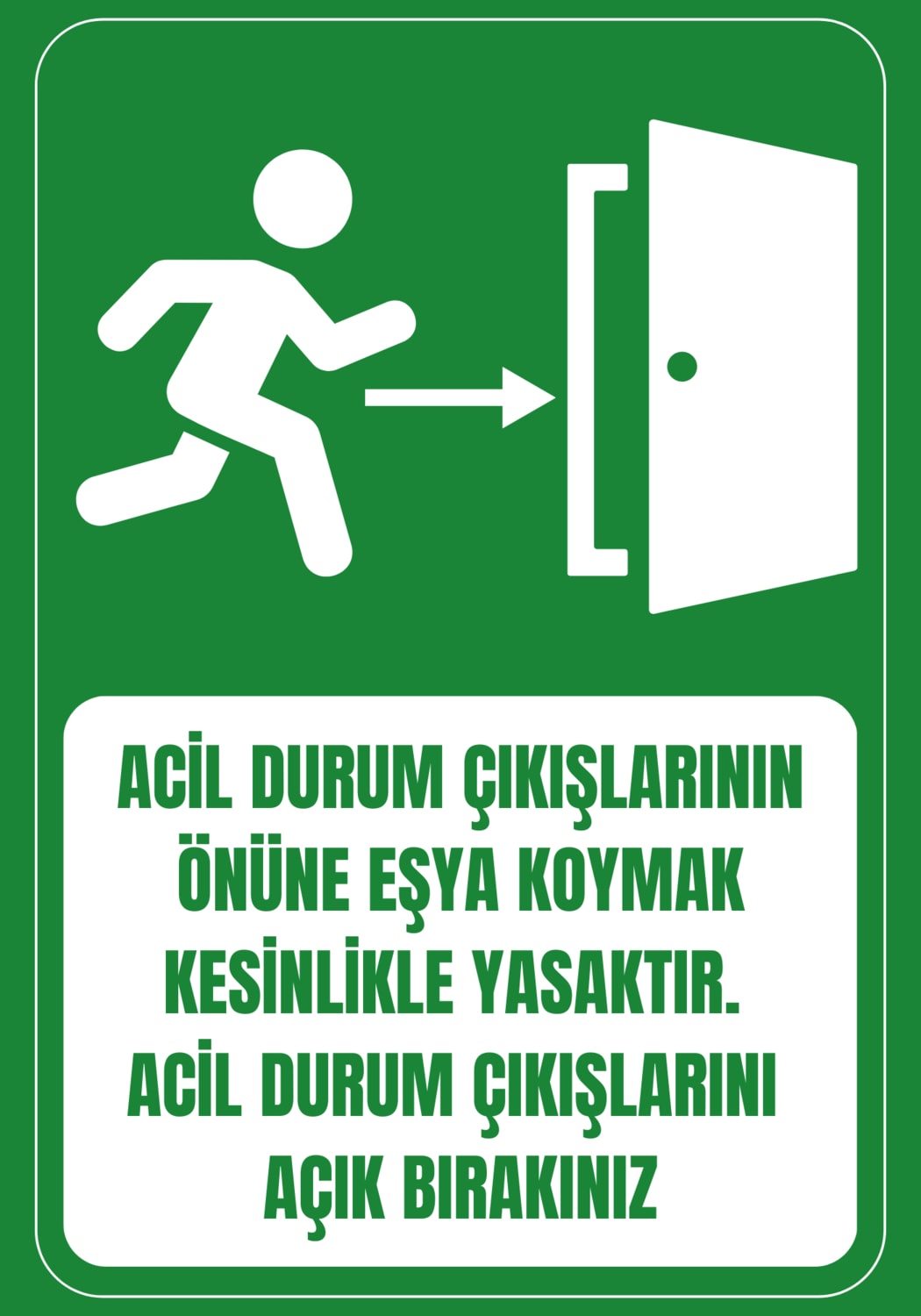 35 x 50 Acil Durum Çıkışına Eşya Koymak Yasak Uyarı Levhası 3 mm Dekota ( Forex ) Üzerine Folyo Baskı