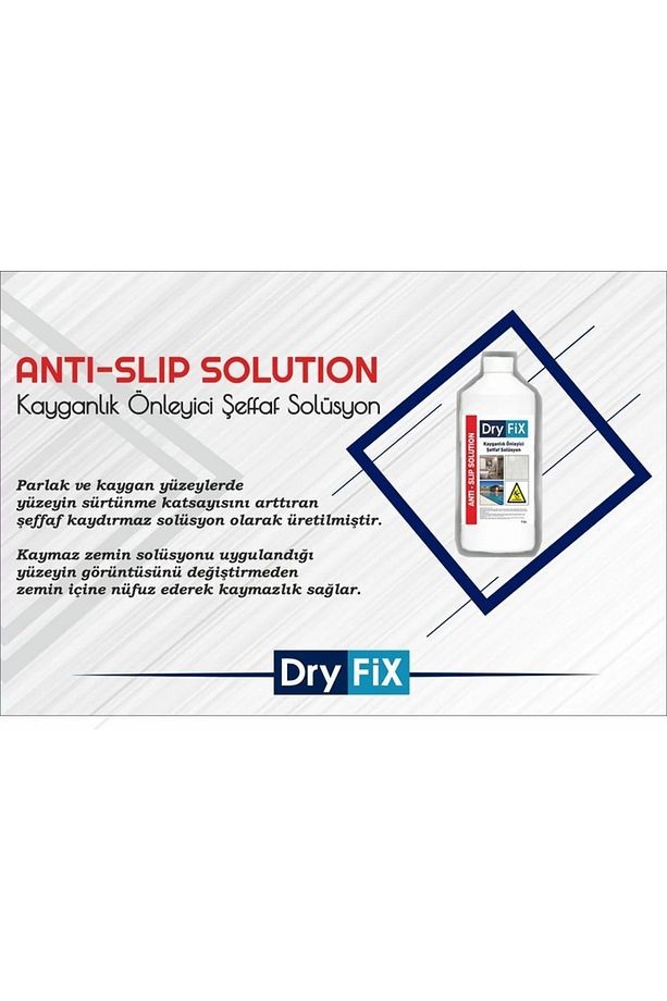 DRYFİX ANTİSLİP KAYDIRMAZ SOLÜSYON
