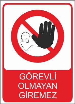 Görevli Olmayan Giremez 25 X 35 Cm Uyarı Levhası