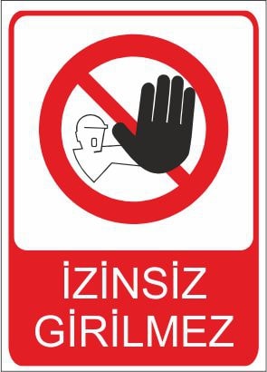 İzinsiz Girilmez 25 X 35 Cm Uyarı Levhası