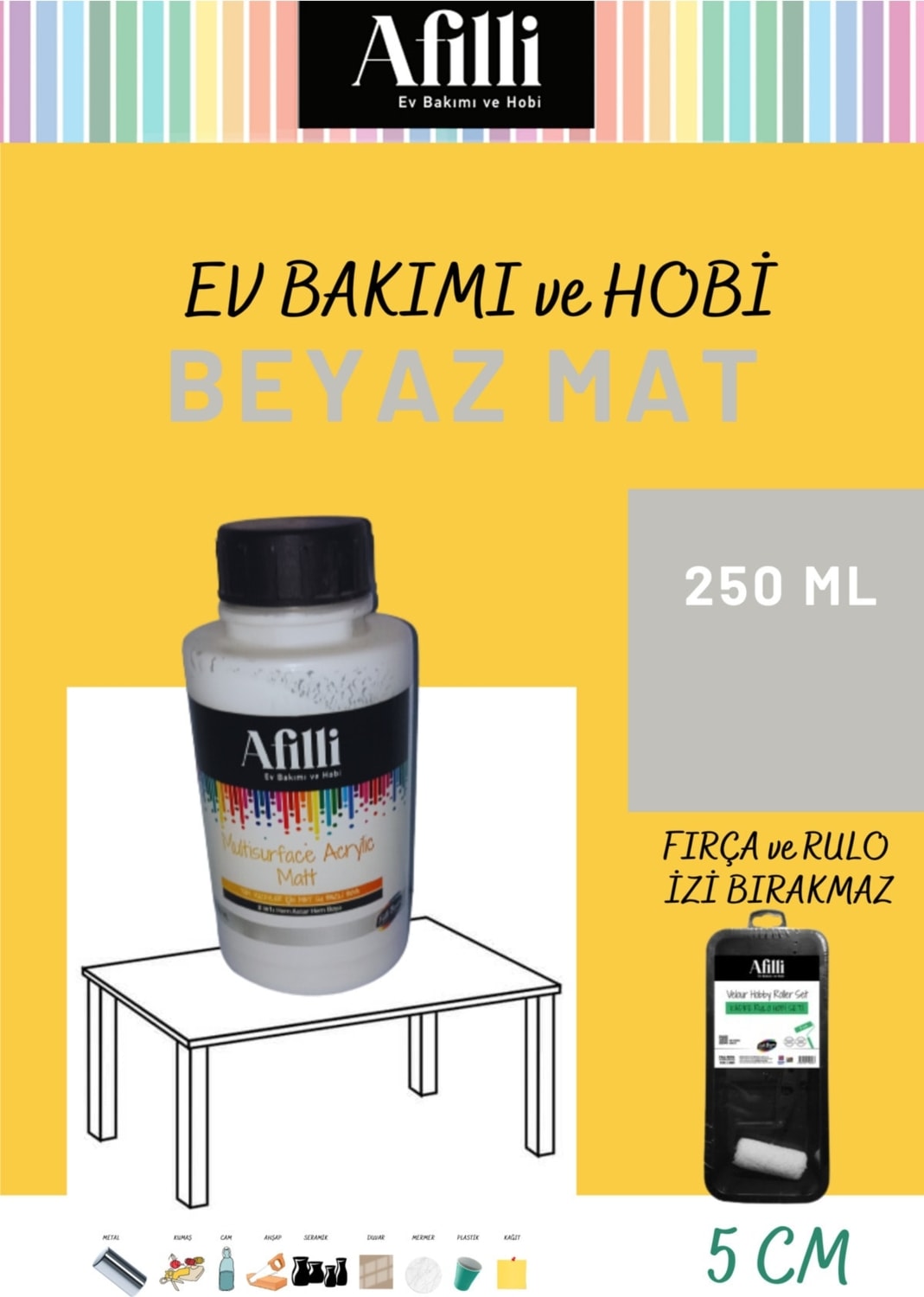 Afilli Multisurface Akrilik Mat Beyaz 250 ml + Hobi Rulo Seet 5 cm