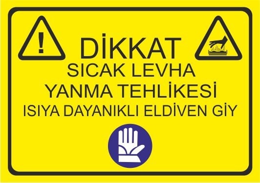 Dikkat Sıcak Levha Yanma Tehlikesi Isıya Dayanıklı Eldiven Giy 25 X 35 Cm Uyarı Levhası