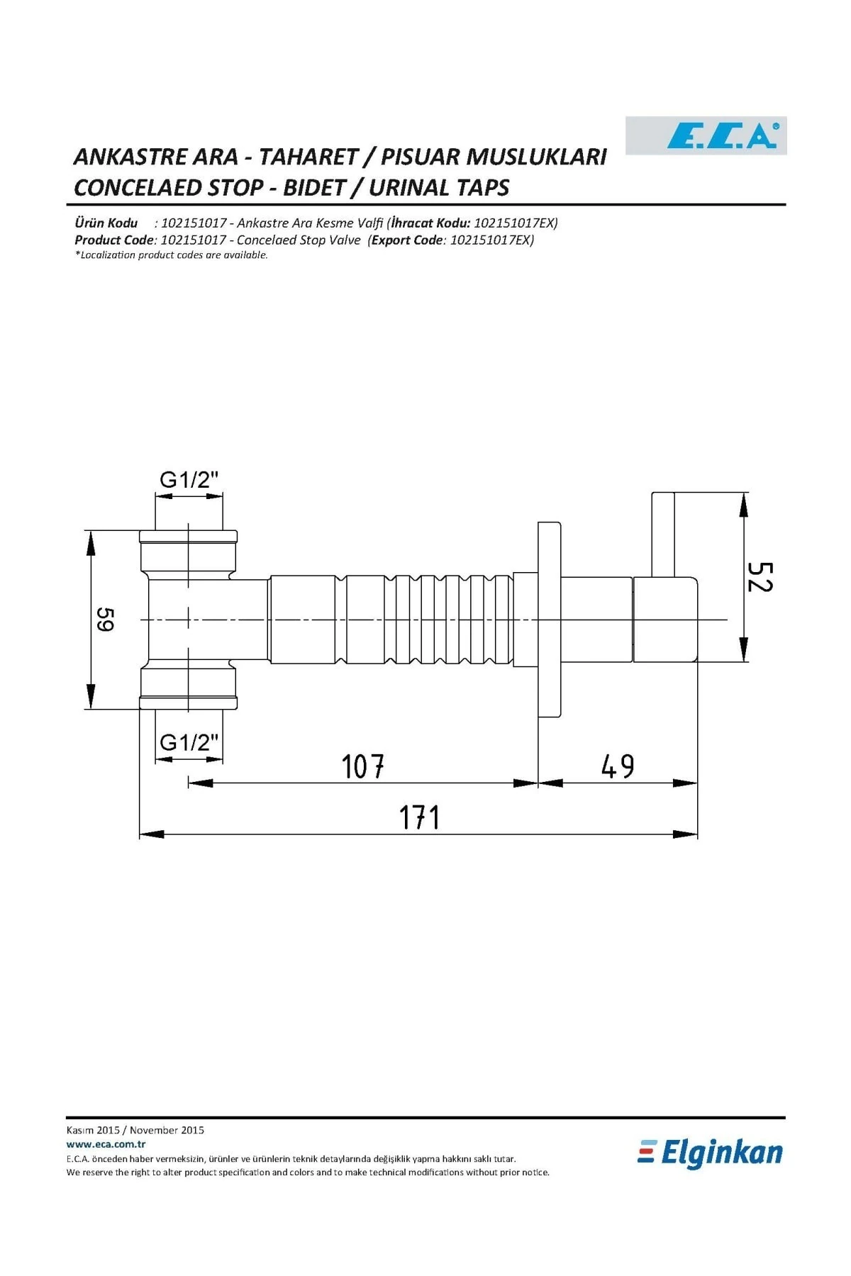 Ankastre Ara Kesme Valfi 102151017