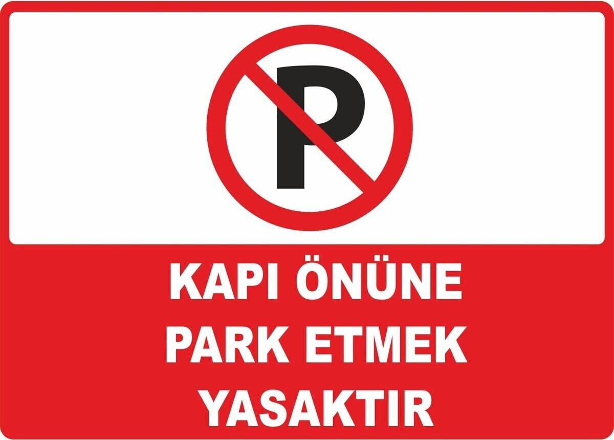 Kapı Önüne Park Etmek Yasaktır Pvc Plakalı Uyarı Levhası Dekota Dijital Baskı Yapışkan 17.5X12.5