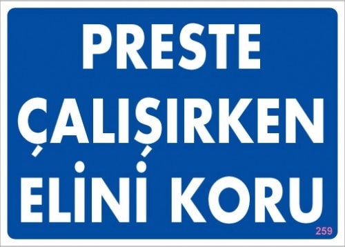 Uyarı Levhaları "Preste Çalışırken Elini Koru" Pvc 25*35