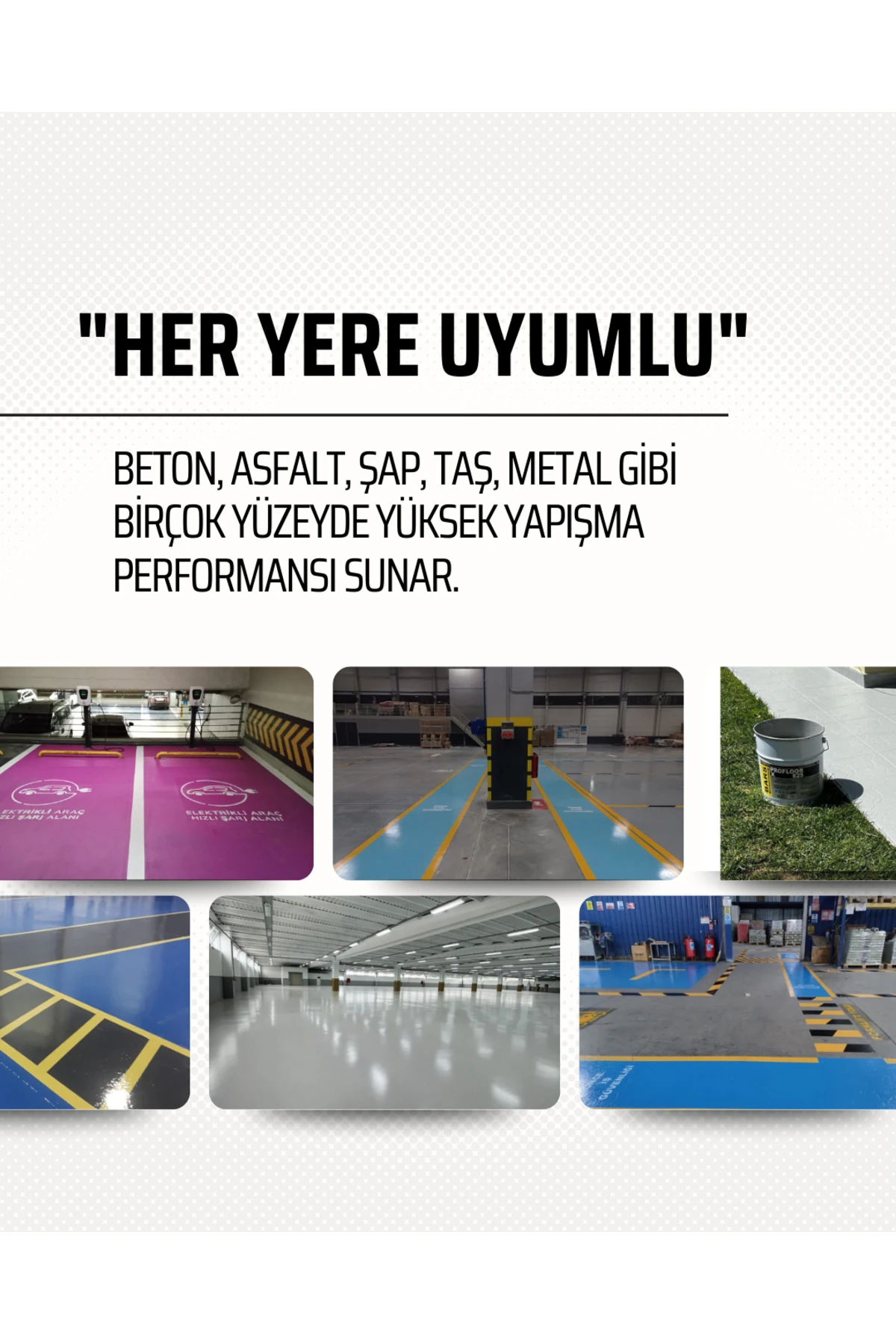 Zemin Boyası, Iç Dış Mekan Uygun, Yüksek Aşınma Direnci, Geniş Renk Seçeneği - Ral: 7035