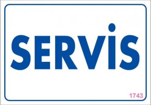 Uyarı Levhaları "Servis" Pvc 17,5*25