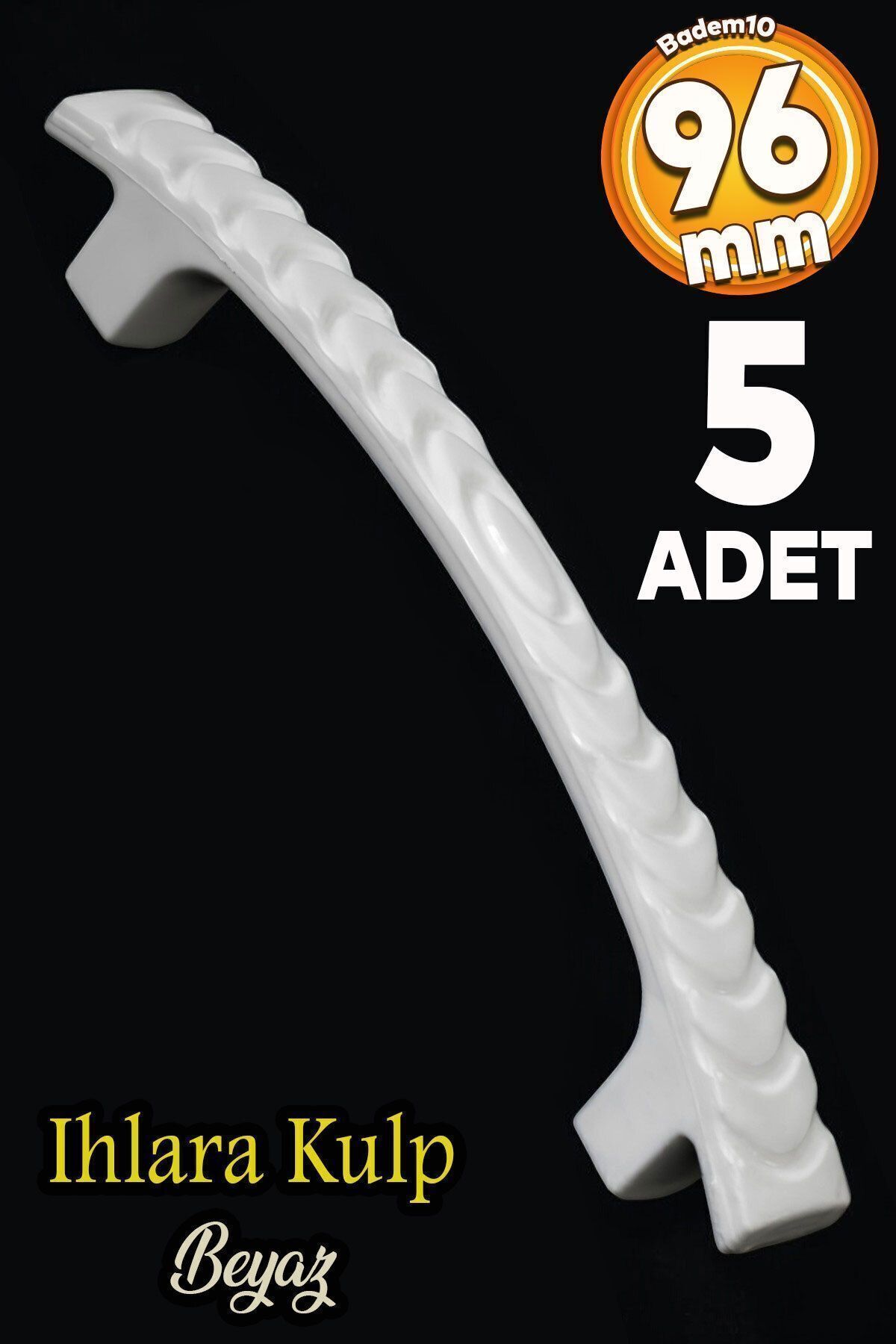BADEM10 (SERT PLASTİK) Ihlara 96 Mm Beyaz Mobilya Mutfak Çekmece Dolap Dolabı Kulbu Kulpu Kulpları 5 Adet