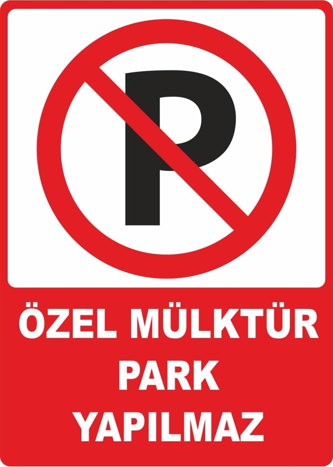Özel Mülktür Park Yapılmaz Pvc Plakalı Uyarı Levhası Dekota Dijital Uv Baskı Yapışkanlı 12.5X17.5 cm