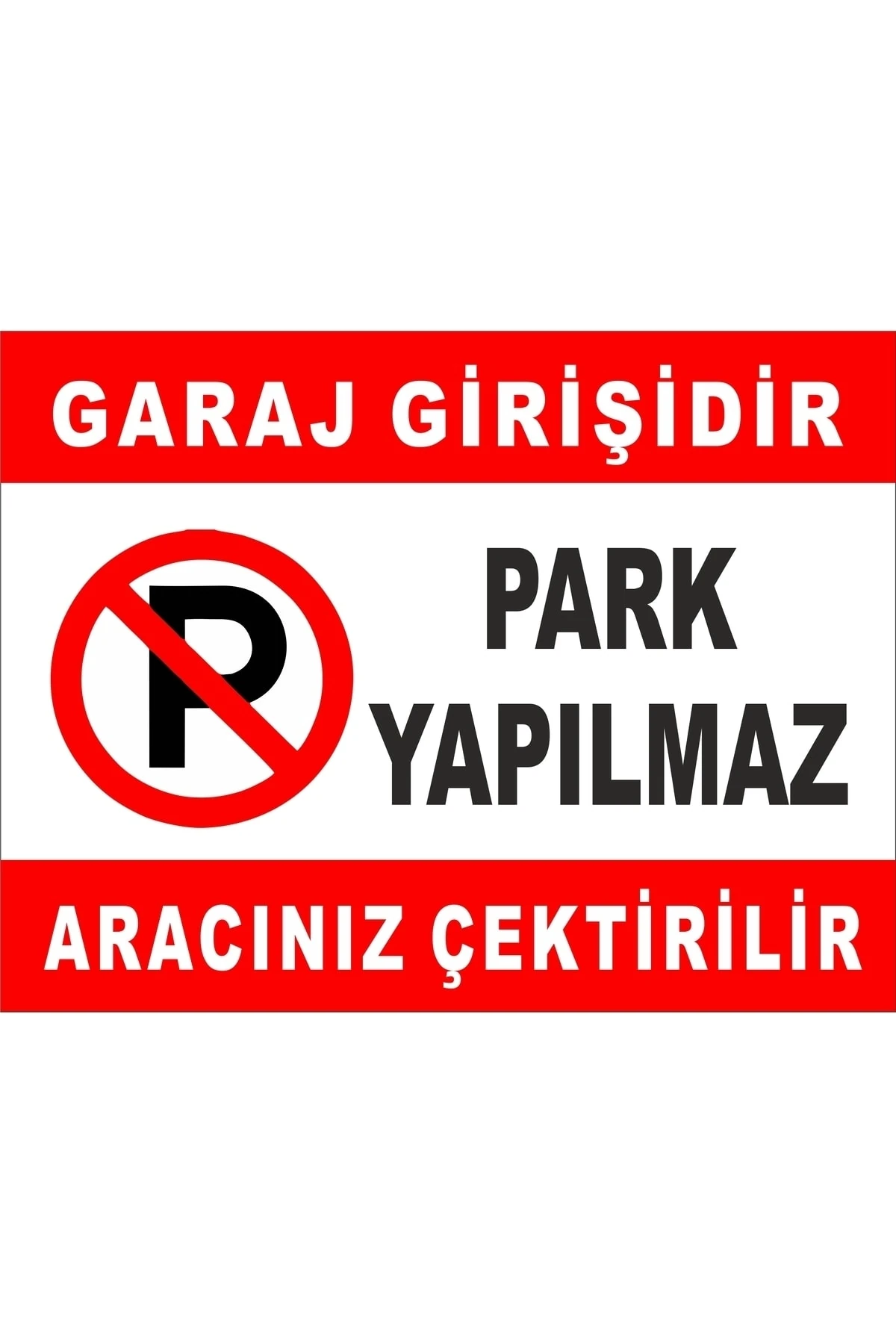 Uyarı Levhaları, Garaj Girişi Park Edilmez, Garaj Ikaz Levhaları Park Yasaktır Park Yapılmaz