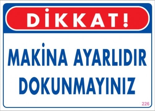 Uyarı Levhaları "Makina Ayarlıdır Dokunmayınız" Pvc 25*35