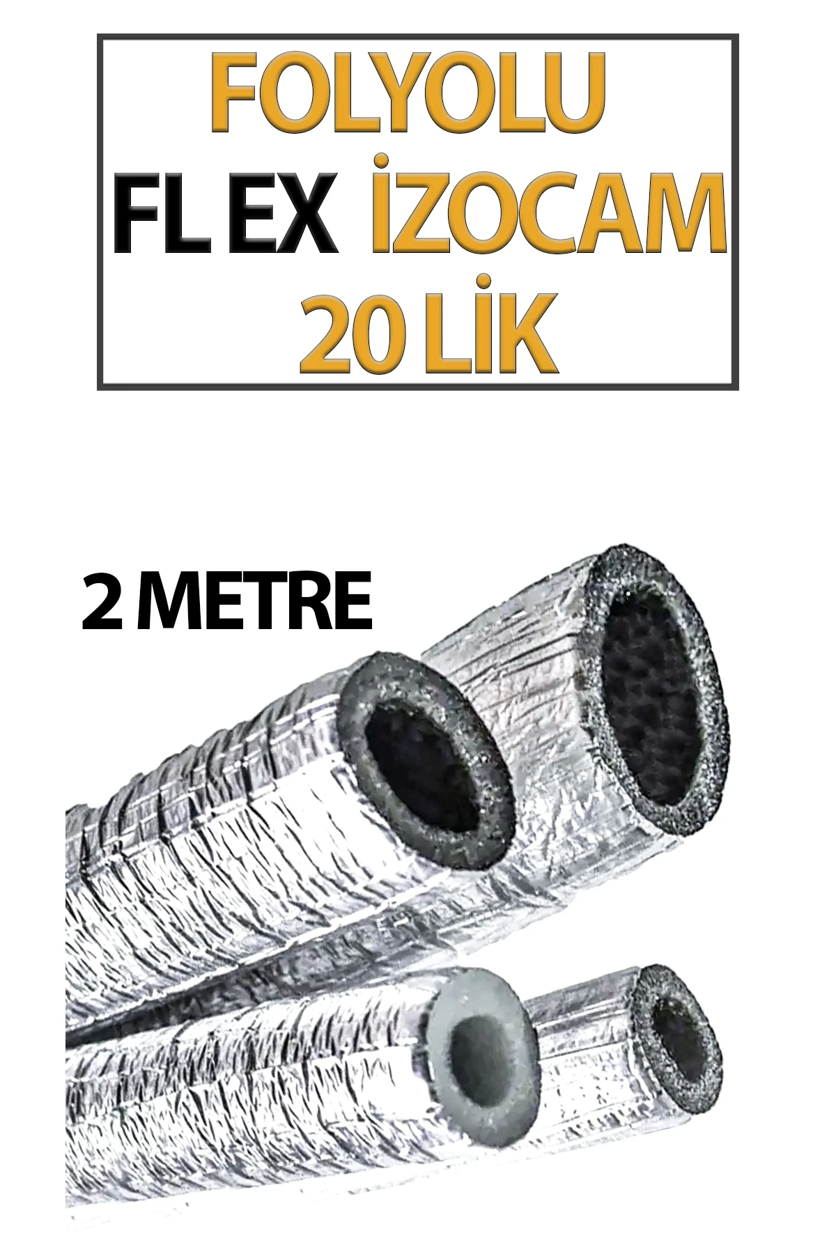 Folyolu İzocam Flex İzocam 110 luk (2 METRE) Boru Yalıtımı İçin