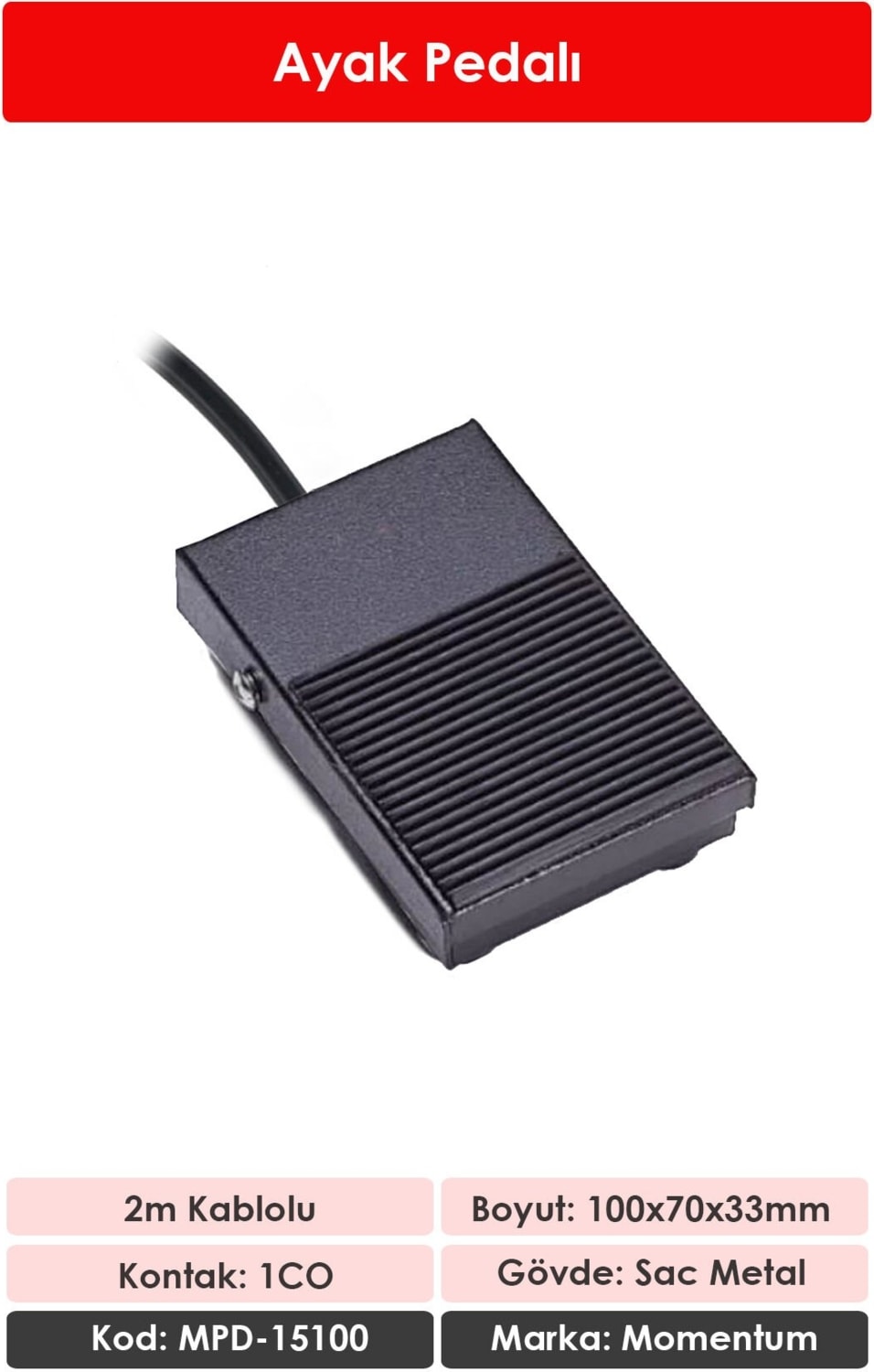 Metal Ayak Pedalı 2m Kablolu NO+NC MPD-15100