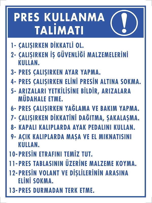 Pres Kullanma Talimatı Dekote Uyarı - İkaz Levhası
